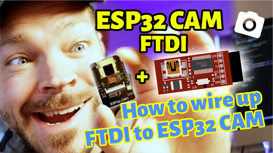 Featured image for “ESP32 Cam FTDI – Here’s how to wire a microcontroller when it does not have a USB port”